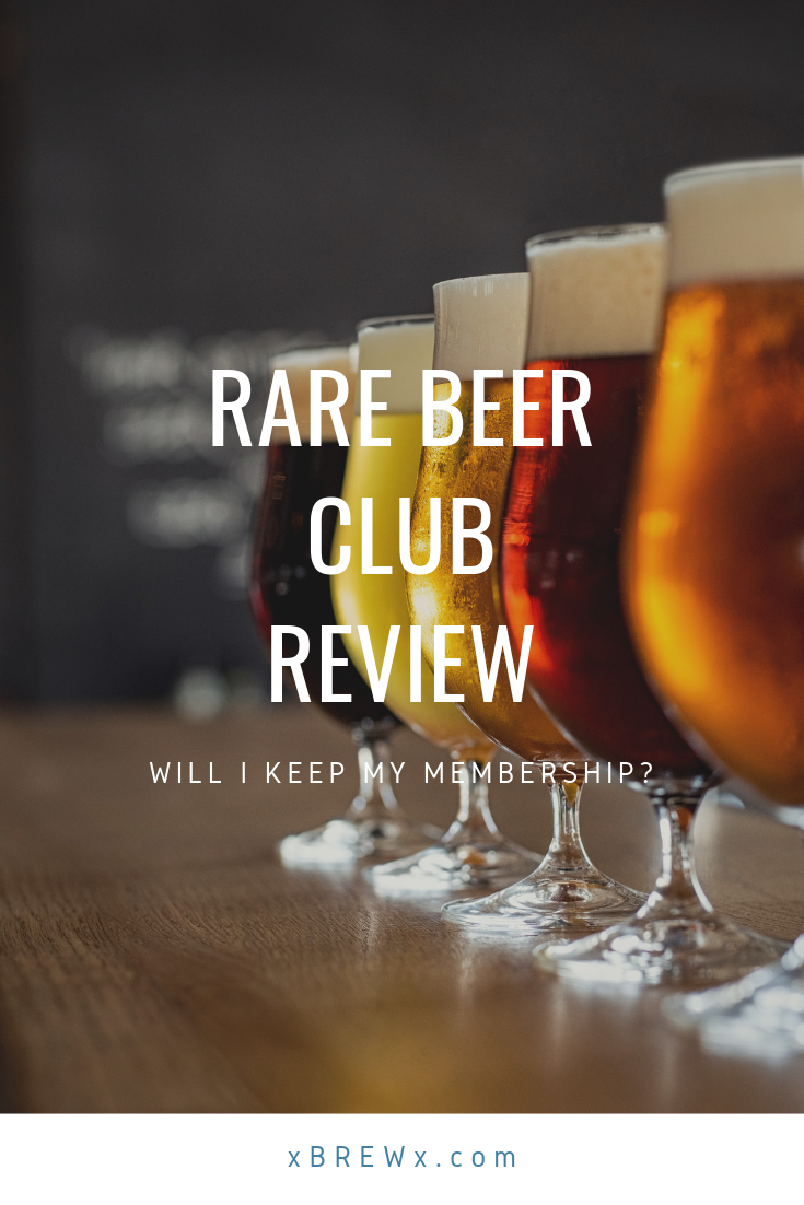 Rare Beer Club Review Will I Keep My Membership? xBREWx