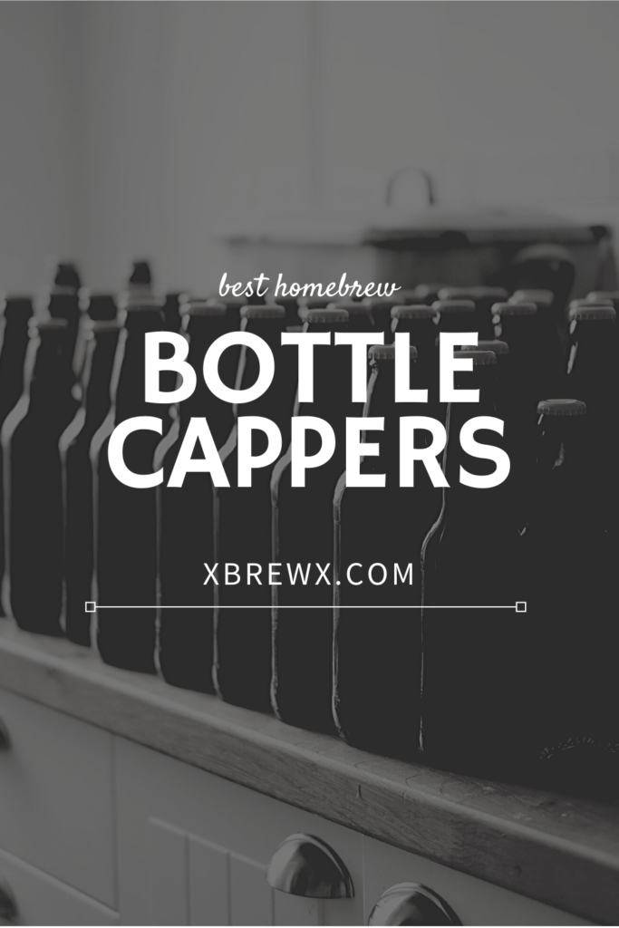 Best Homebrew Bottle Cappers xBREWx