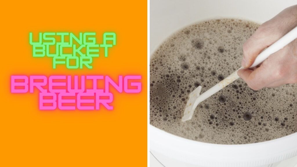 Using A Bucket For Brewing Beer with an image of beer wort being stirred in a white plastic bucket